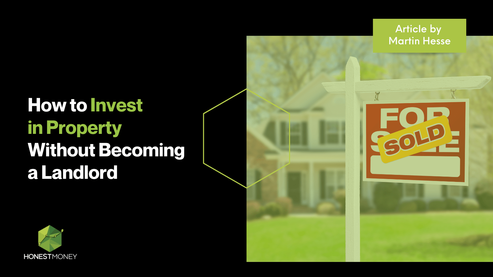 How to Invest in Property Without Becoming a Landlord - Honest Money